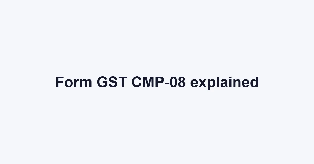 CMP-08 in GST: meaning, due date, late fee, how to file and the RET00009 error — FilingSetu blog article