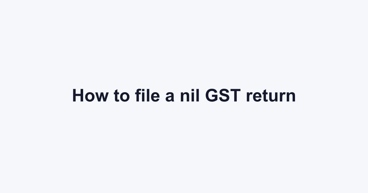 How to file a nil GST return: GSTR-1 and GSTR-3B, online and by SMS — FilingSetu blog article