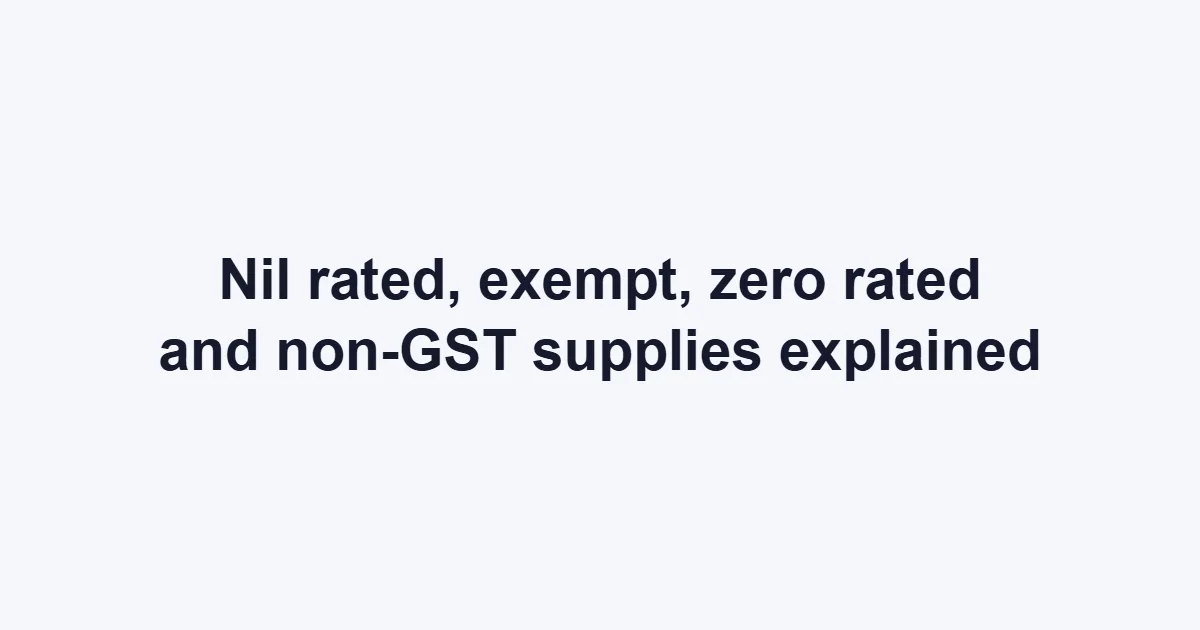 Nil rated, exempt, zero rated and non-GST supply under GST: meaning, difference and examples — FilingSetu blog guide