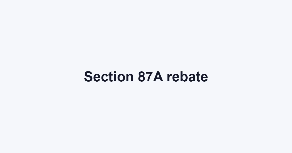 Rebate under section 87A: limit, eligibility and marginal relief — FilingSetu blog article
